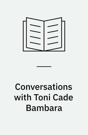 Conversations with Toni Cade Bambara