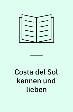 Costa del Sol kennen und lieben