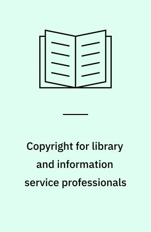 Copyright for library and information service professionals