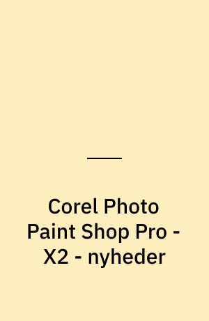 Corel Photo Paint Shop Pro - X2 - nyheder