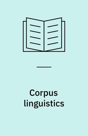 Corpus linguistics : method, theory and practice