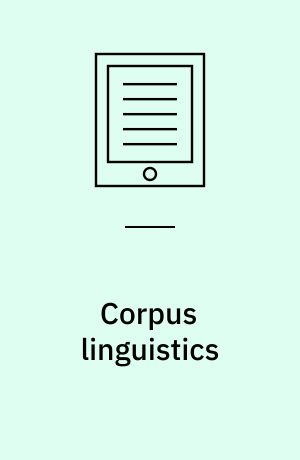 Corpus linguistics : method, theory and practice