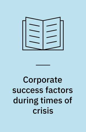 Corporate success factors during times of crisis