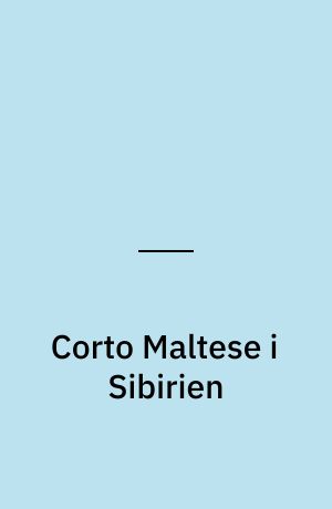 Corto Maltese i Sibirien