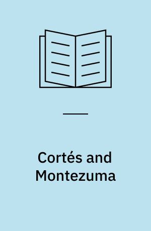 Cortés and Montezuma