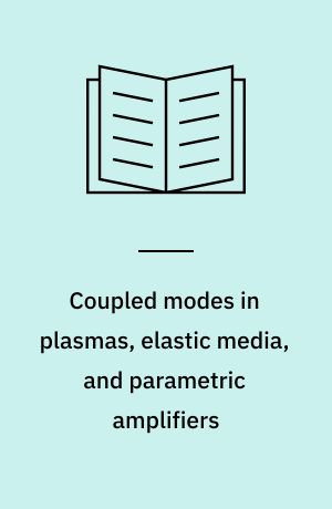 Coupled modes in plasmas, elastic media, and parametric amplifiers : a numerical method