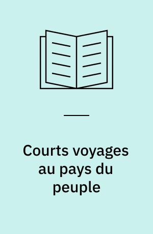 Courts voyages au pays du peuple