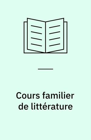 Cours familier de littérature : extraits choisis et précédés d'une introduction