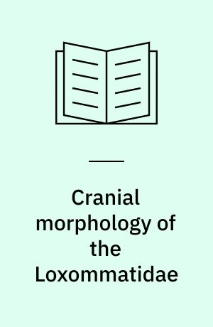 Cranial morphology of the Loxommatidae : (Amphibia: Labyrinthodontia)