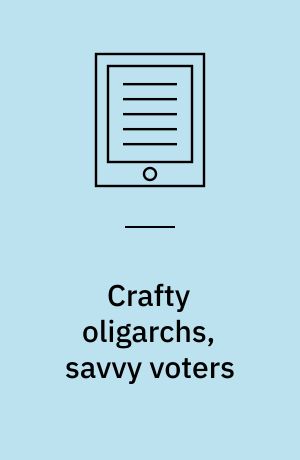 Crafty oligarchs, savvy voters : democracy under inequality in rural Pakistan