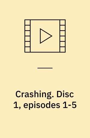 Crashing. Disc 1, episodes 1-5 (Stor skrift)