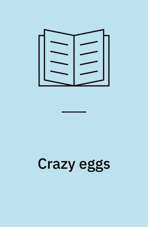 Crazy eggs : total verrückte Ostereier