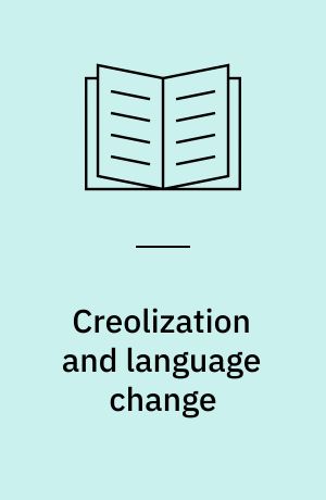 Creolization and language change