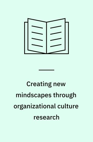 Creating new mindscapes through organizational culture research