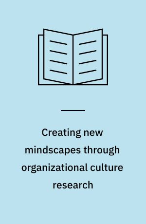 Creating new mindscapes through organizational culture research