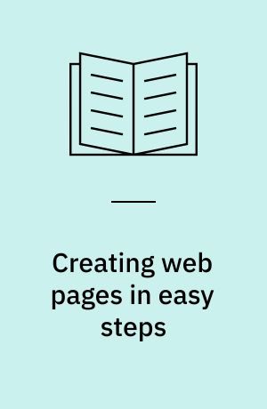 Creating web pages in easy steps : for Windows and Mac