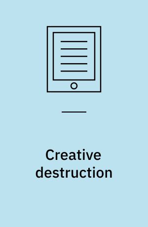 Creative destruction