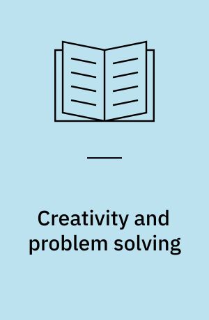 Creativity and problem solving