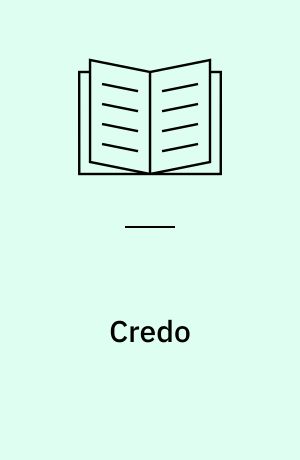 Credo : den kristne tros- og livsanskuelse
