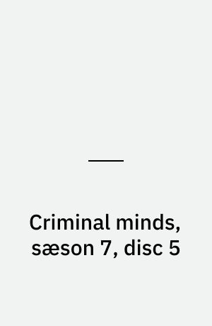 Criminal minds, sæson 7, disc 5