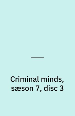 Criminal minds, sæson 7, disc 3