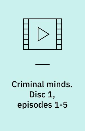 Criminal minds. Disc 1, episodes 1-5 (Stor skrift)