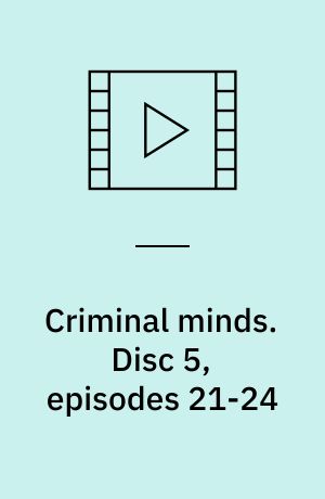 Criminal minds. Disc 5, episodes 21-24 (Stor skrift)