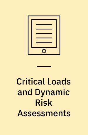 Critical Loads and Dynamic Risk Assessments af Wim de Vries, Jean-Paul ...