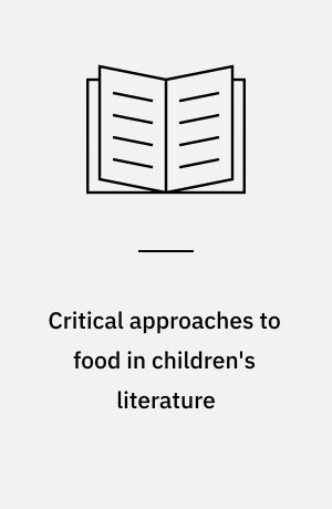 Critical approaches to food in children's literature