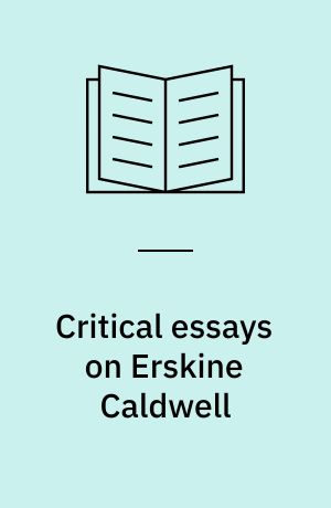 Critical essays on Erskine Caldwell