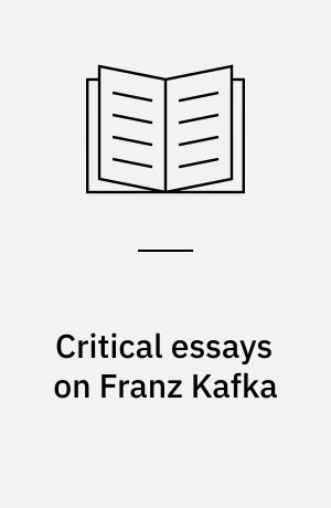 Critical essays on Franz Kafka