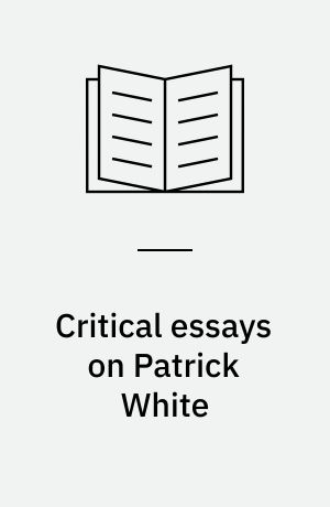Critical essays on Patrick White