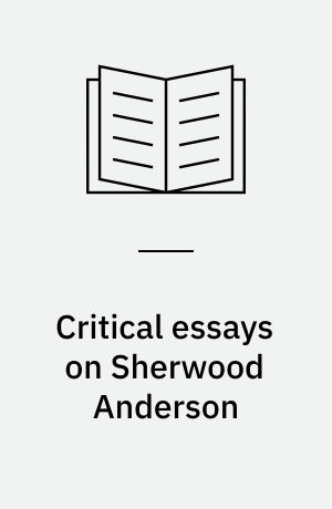 Critical essays on Sherwood Anderson