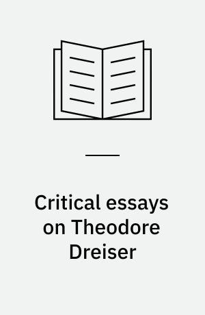 Critical essays on Theodore Dreiser