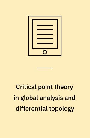Critical point theory in global analysis and differential topology : an introduction