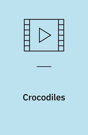 Crocodiles