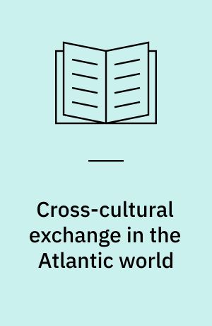 Cross-cultural exchange in the Atlantic world : Angola and Brazil during the era of the slave trade