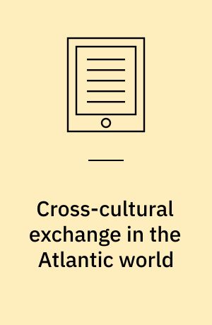 Cross-cultural exchange in the Atlantic world : Angola and Brazil during the era of the slave trade