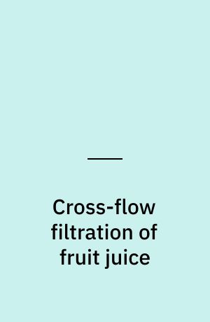 Cross-flow filtration of fruit juice