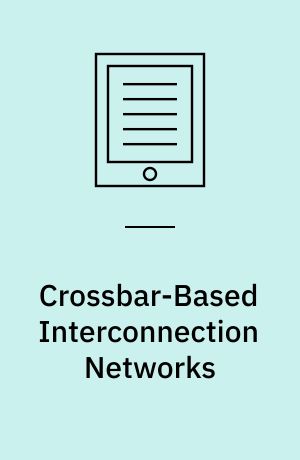 Crossbar-Based Interconnection Networks : Blocking, Scalability, and Reliability