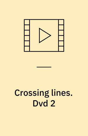 Crossing lines. Dvd 2 (Stor skrift)