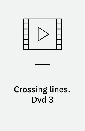Crossing lines. Dvd 3 (Stor skrift)