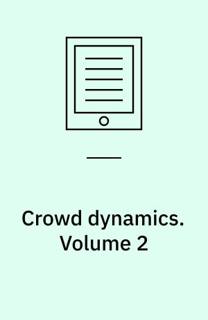 Crowd dynamics. Volume 2 : theory, models, and applications