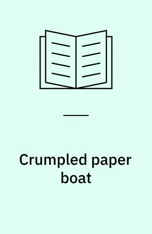 Crumpled paper boat : experiments in ethnographic writing