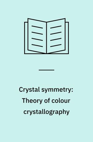 Crystal symmetry: Theory of colour crystallography