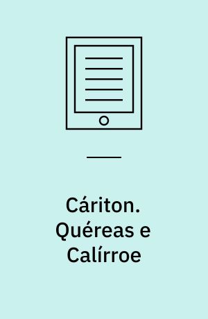 Cáriton. Quéreas e Calírroe