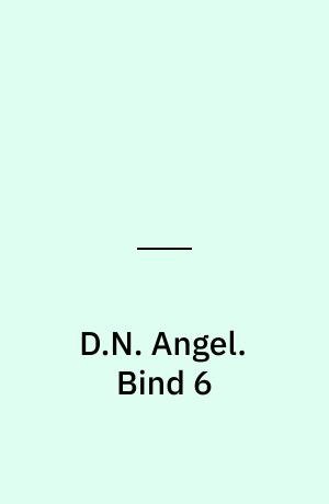 D.N. Angel. Bind 6