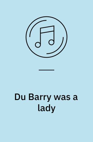 Du Barry was a lady : original motion picture soundtrack