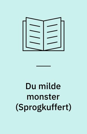 Du milde monster : læs, leg & lær med et emne