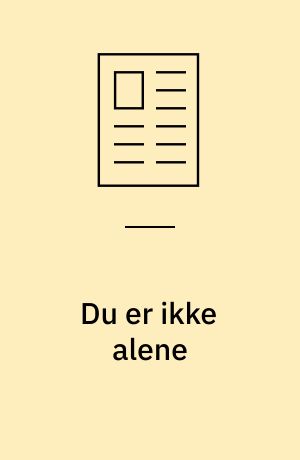 Du er ikke alene